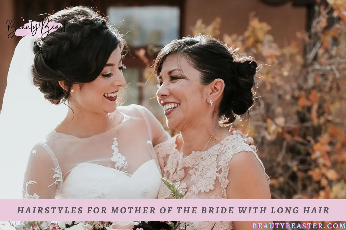Hairstyles For Mother Of The Bride With Long Hair