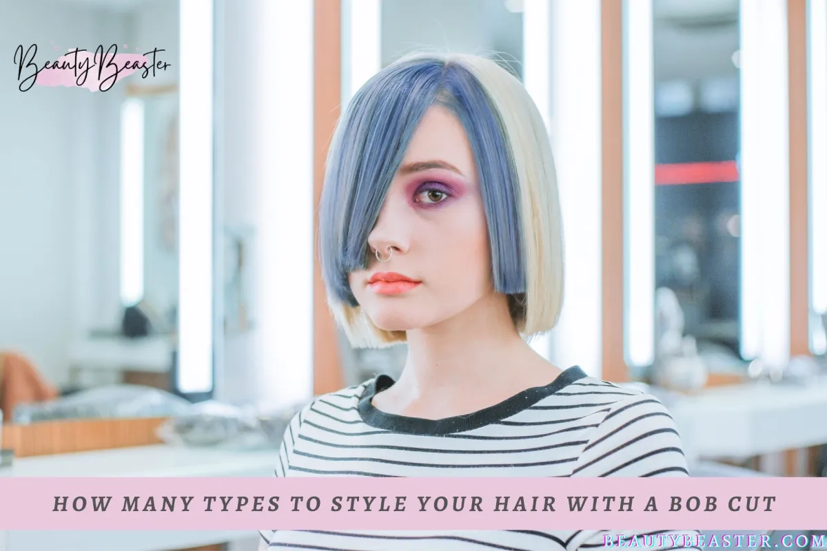 How Many Types To Style Your Hair With A Bob Cut