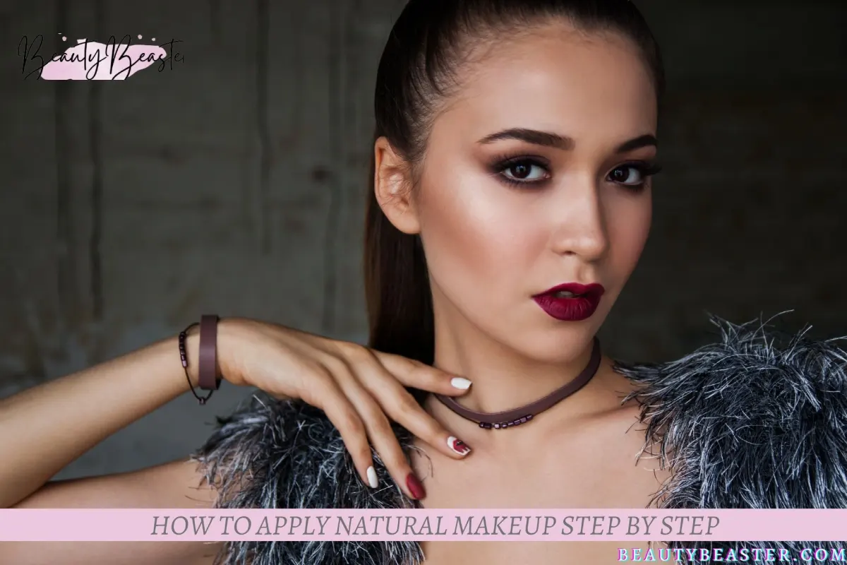 How To Apply Natural Makeup Step By Step