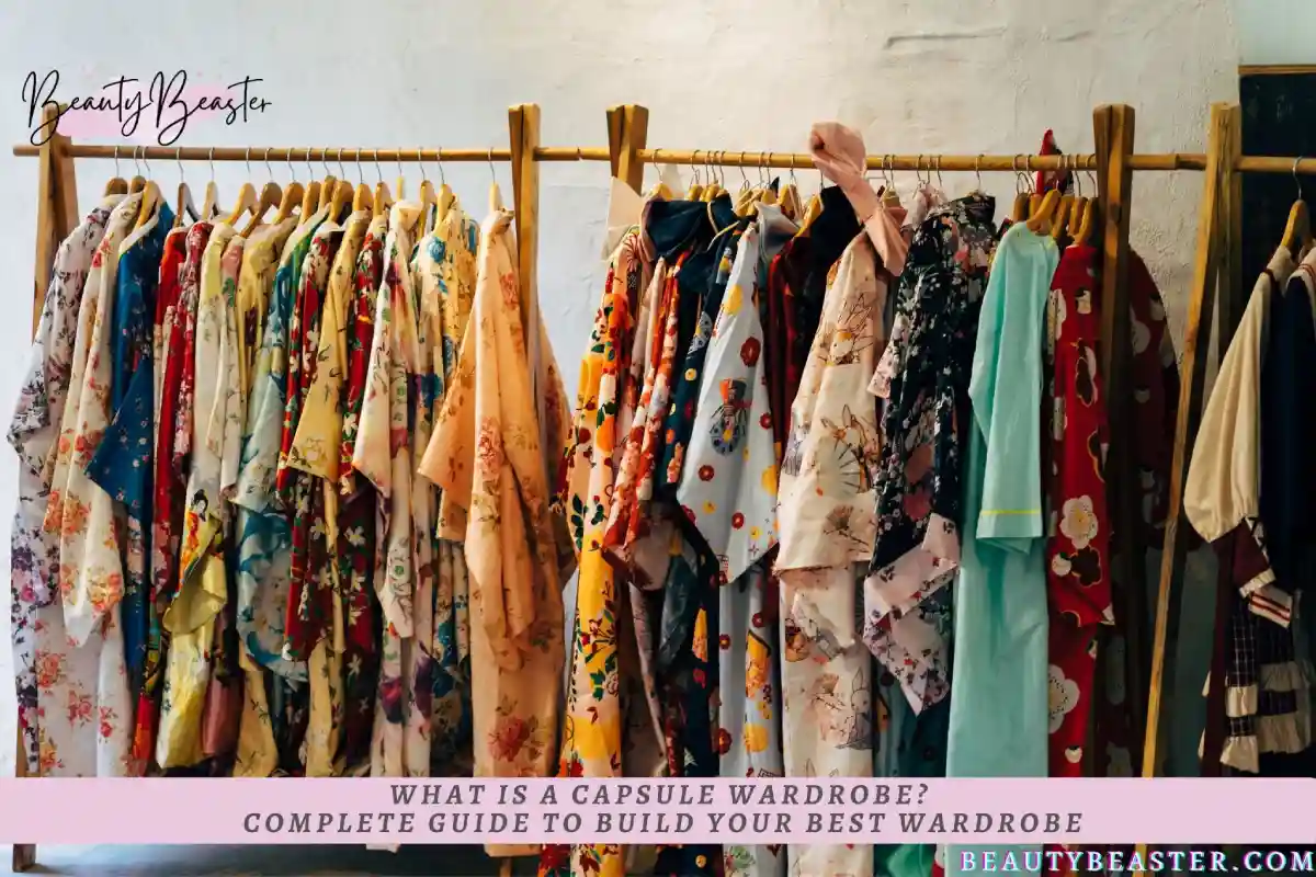 What Is A Capsule Wardrobe Complete Guide To Build Your Best Wardrobe